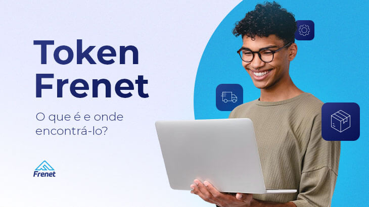 Frenet - Conecte transportadoras na sua loja virtual Token Frenet: o que é e onde encontrá-lo?  